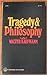 Tragedy and Philosophy