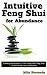 Intuitive Feng Shui for Abundance by Mila Herenda