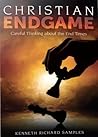 Christian Endgame: Careful Thinking about the End Times