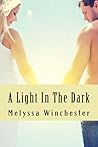 A Light in the Dark by Melyssa Winchester