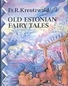 Old Estonian Fairy Tales