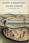 Murder in Mesopotamia by Agatha Christie Murder in Mesopotamia by Agatha Christie