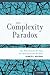 The Complexity Paradox: The More Answers We Find, the More Questions We Have