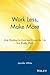 Work Less, Make More