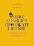 Inside Charlie's Chocolate Factory: The Complete Story of Willy Wonka, the Golden Ticket, and Roald Dahl's Most Famous Creation.