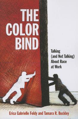 The Color Bind: Talking (and Not Talking) About Race at Work