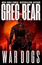 War Dogs by Greg Bear