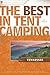 The Best in Tent Camping: T...