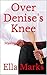 Over Denise's Knee: Making Up For Lost Time (Motherly Discipline)