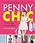 Penny Chic: How to Be Stylish on a Real Girl's Budget