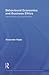 Behavioural Economics and Business Ethics: Interrelations and Applications (Routledge Advances in Behavioural Economics and Finance)