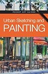 Urban Sketching and Painting (Pocket Art Guides)