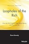 Loopholes of the Rich: How the Rich Legally Make More Money and Pay Less Tax