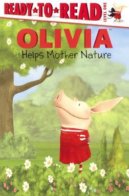 Olivia Helps Mother Nature (Olivia: Ready to Read: Level 1)