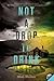 Not a Drop to Drink (Not a ...