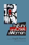 The Fury and Cries of Women (CARAF Books: Caribbean and African Literature Translated from French)