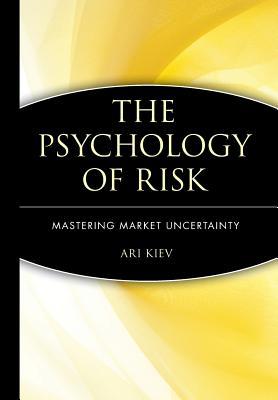 The Psychology of Risk: Mastering Market Uncertainty (Hardcover)