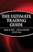 The Ultimate Trading Guide by John R. Hill