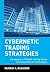 Cybernetic Trading Strategies: Developing a Profitable Trading System with State-of-the-Art Technologies