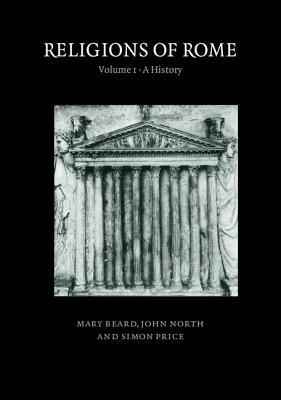 Religions of Rome, Volume 1: A History (Paperback)