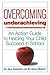 Overcoming Underachieving: ...