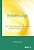 Breakthrough: How Great Com...