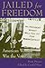 Jailed for Freedom: America...