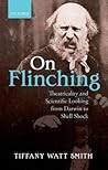 On Flinching by Tiffany Watt Smith