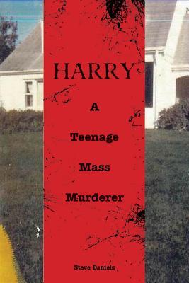 Harry: A Teenage Mass Murderer