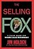 The Selling Fox: A Field Gu...