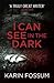I Can See in the Dark