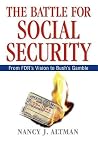 The Battle for Social Security: From FDR's Vision To Bush's Gamble