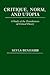 Critique, Norm, and Utopia by Seyla Benhabib
