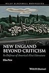 New England Beyond Criticism: In Defense of America�s First Literature
