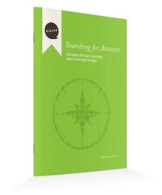 Searching for Answers: Exploring Difficult Questions About Faith and the Bible, Facilitator's Guide (Dialog)
