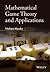 Mathematical Game Theory and Applications
