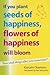 If You Plant Seeds of Happi...