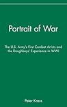Portrait of War: The U.S. Army's First Combat Artists and the Doughboys' Experience in WWI
