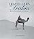 Travellers in Arabia: British Explorers in Saudi Arabia