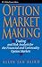 Option Market Making: Trading and Risk Analysis for the Financial and Commodity Option Markets
