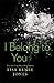I Belong to You by Lisa Renee Jones