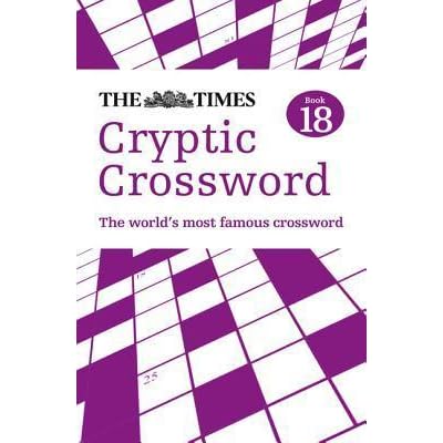 The Times Cryptic Crossword Book 18 80 World Famous Crossword Puzzles By Richard Browne