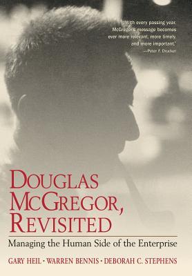 Douglas McGregor, Revisited: Managing the Human Side of the Enterprise (Hardcover)