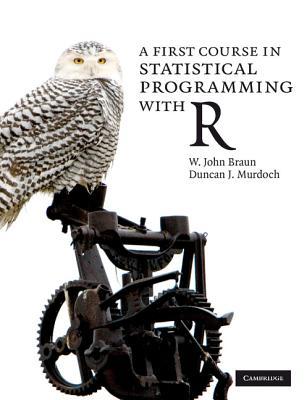A First Course in Statistical Programming with R (Paperback)