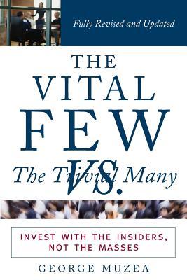 The Vital Few vs. the Trivial Many: Invest with the Insiders, Not the Masses