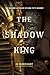 The Shadow King: The Bizarre Afterlife of King Tut