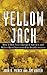 Yellow Jack: How Yellow Fev...