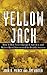 Yellow Jack: How Yellow Fever Ravaged America and Walter Reed Discovered Its Deadly Secrets