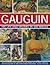Gauguin: his life & works in 500 Images