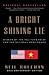 A Bright Shining Lie John Paul Vann and America in Vietnam by Neil Sheehan